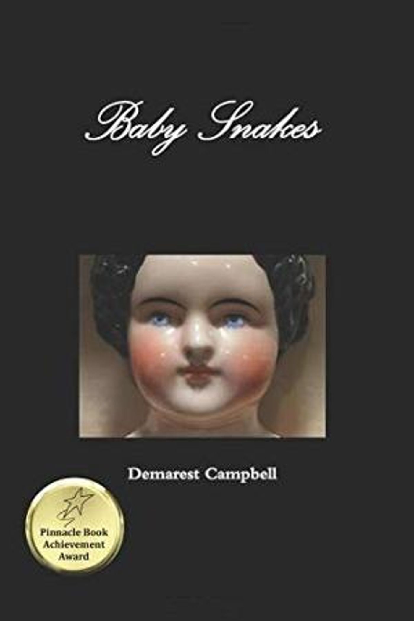 Demarest Campbell's Book 'Baby Snakes' Wins 2019 Pinnacle Achievement Award For Literary Fiction  Image