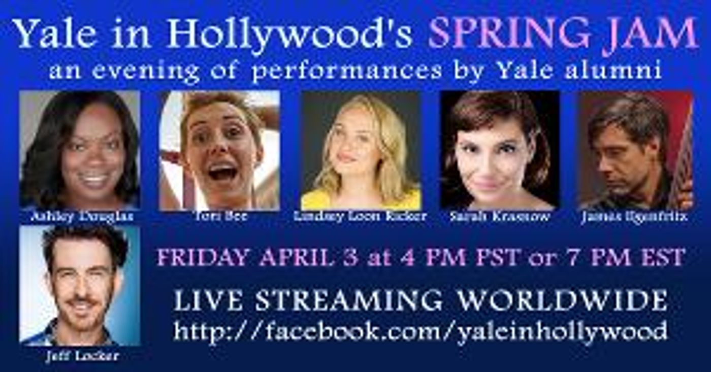 Yale In Hollywood Will Present Its First Annual SPRING JAM Online Via Live Stream  Image