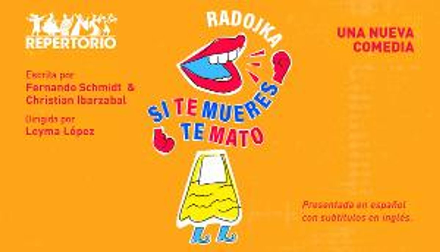 New York Premiere of RADOJKA, SI TE MUERES TE MATO Comes to Repertorio Español  Image