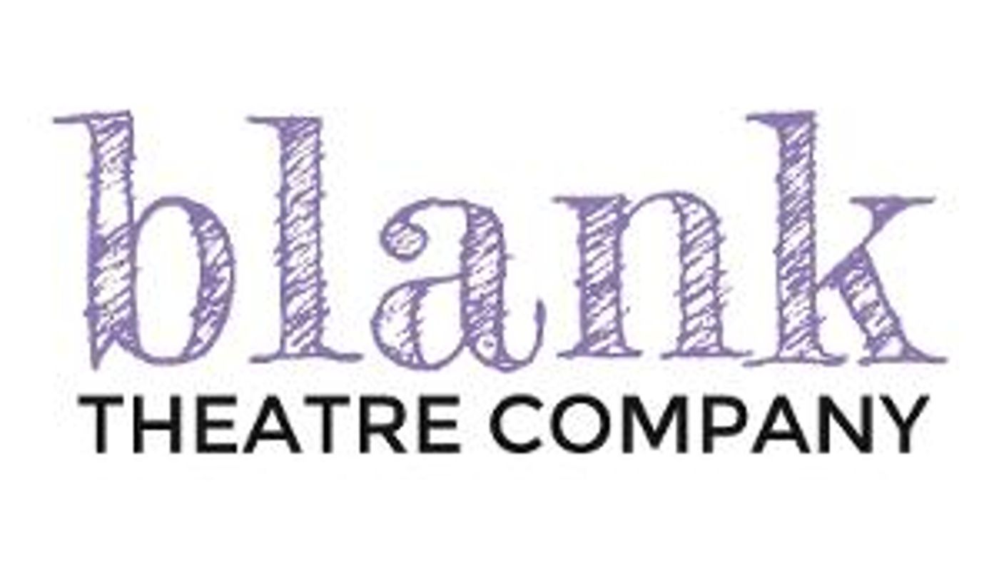Blank Theatre Company Announces Their 2024 Season & New Company Members  Image