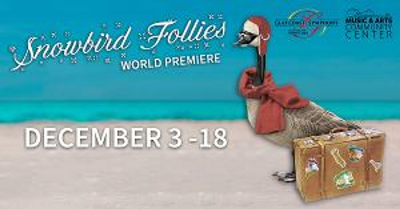 Gulf Coast Symphony to Present SNOWBIRD FOLLIES A HOLIDAY MUSICAL in December  Image