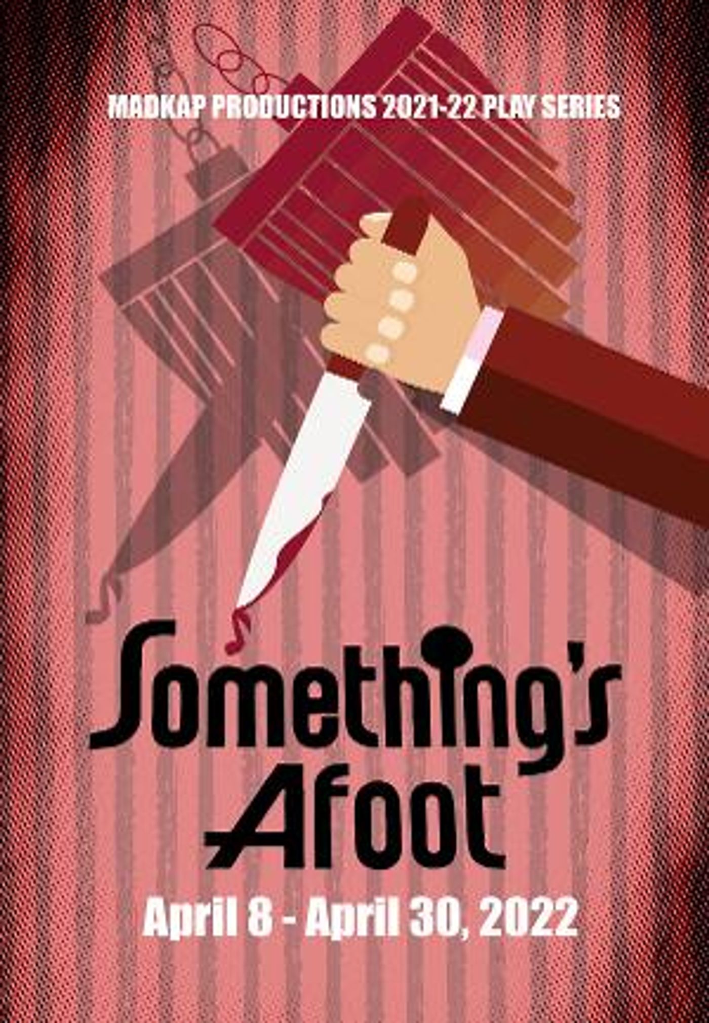 MadKap Productions Presents SOMETHING'S AFOOT  Image