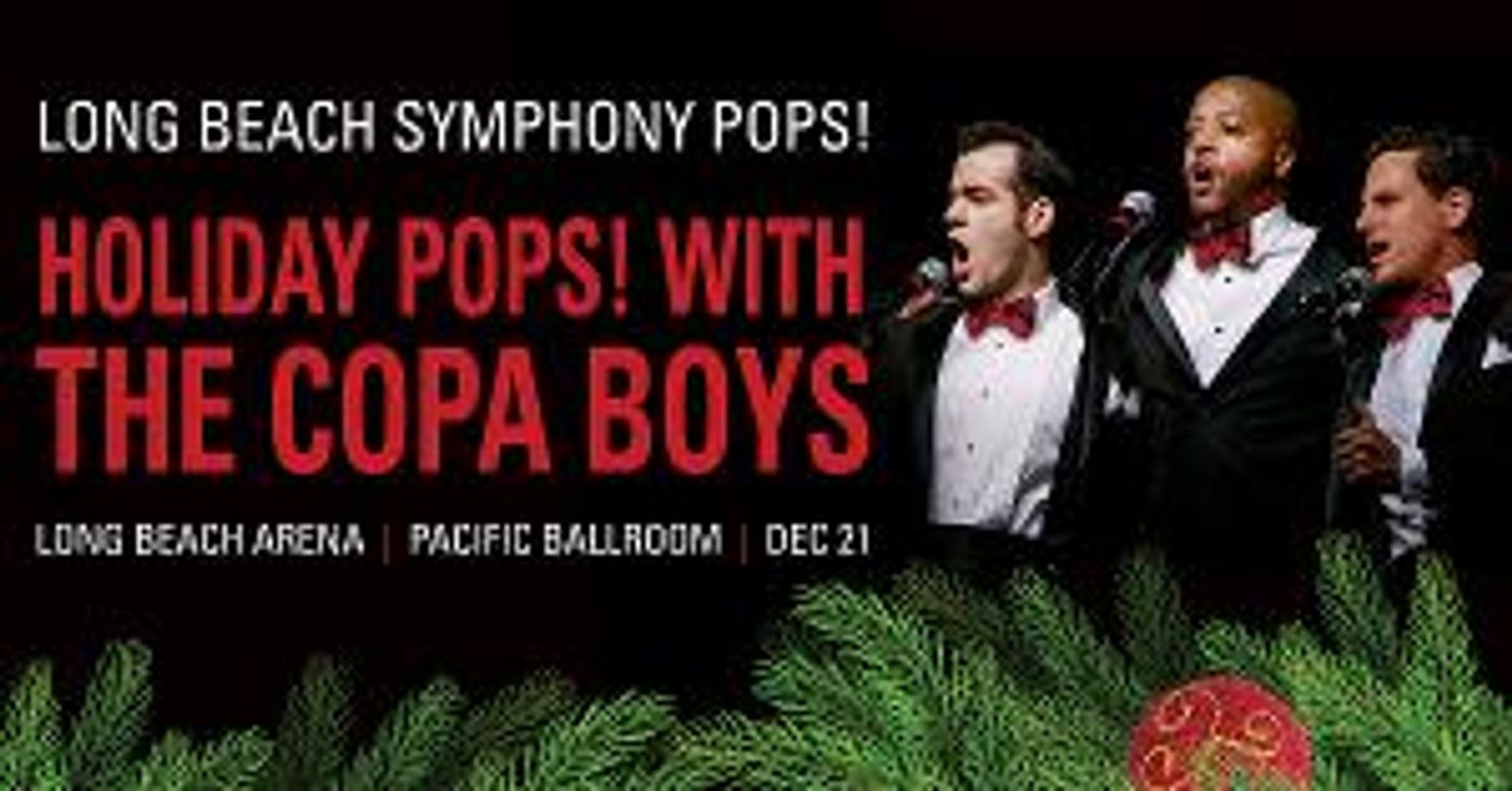 The Most Wonderful Time Of The Year Is Even Better At The Long Beach Symphony POPS!  Image