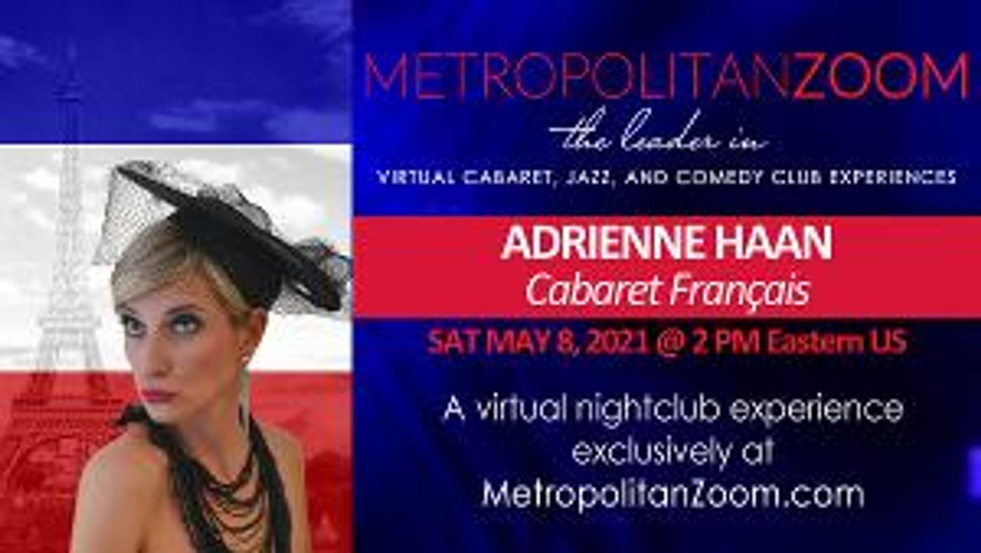 Adrienne Haan Brings 'Cabaret Français' to MetropolitanZoom  Image