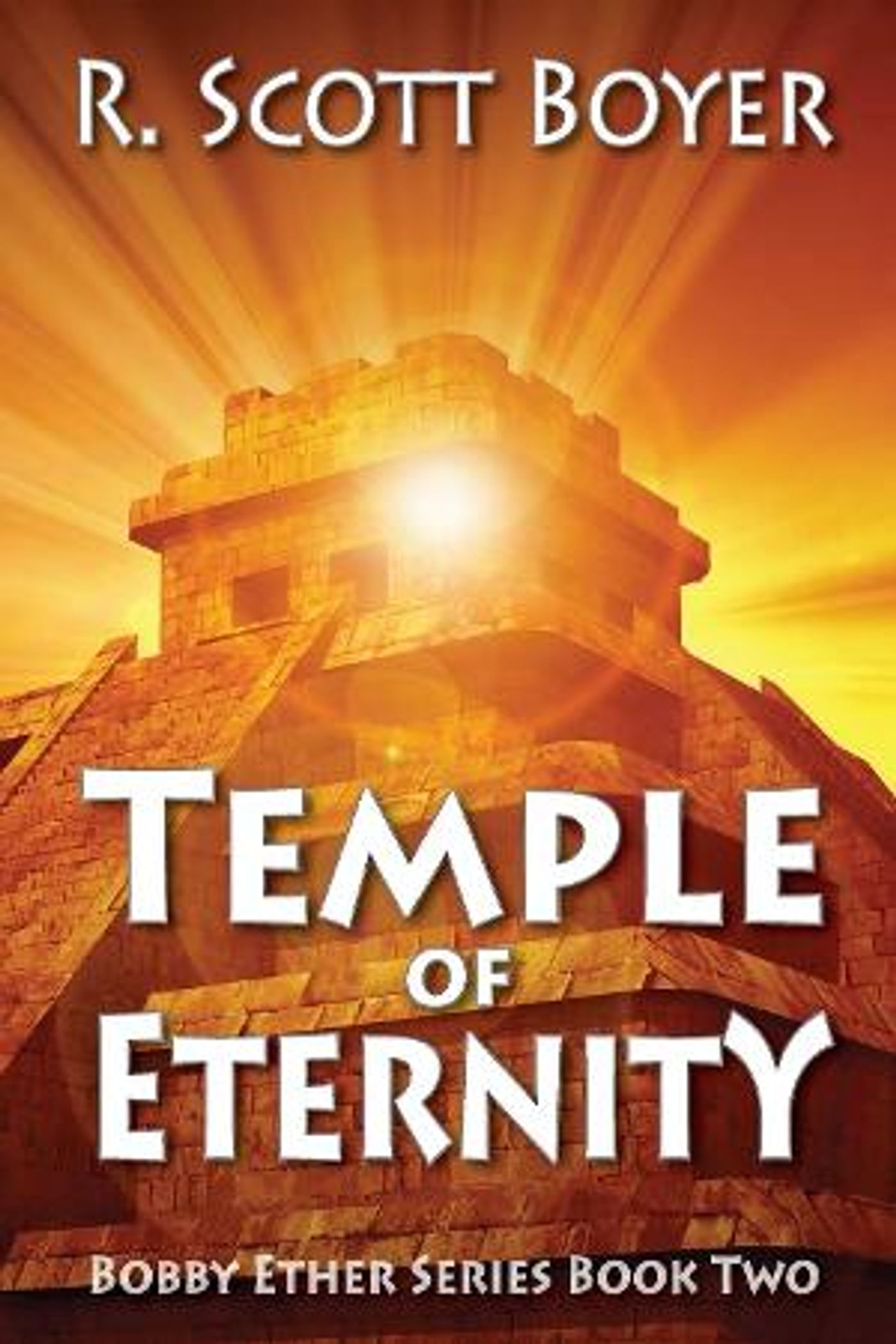 R. Scott Boyer to Release New YA Fantasy TEMPLE OF ETERNITY  Image