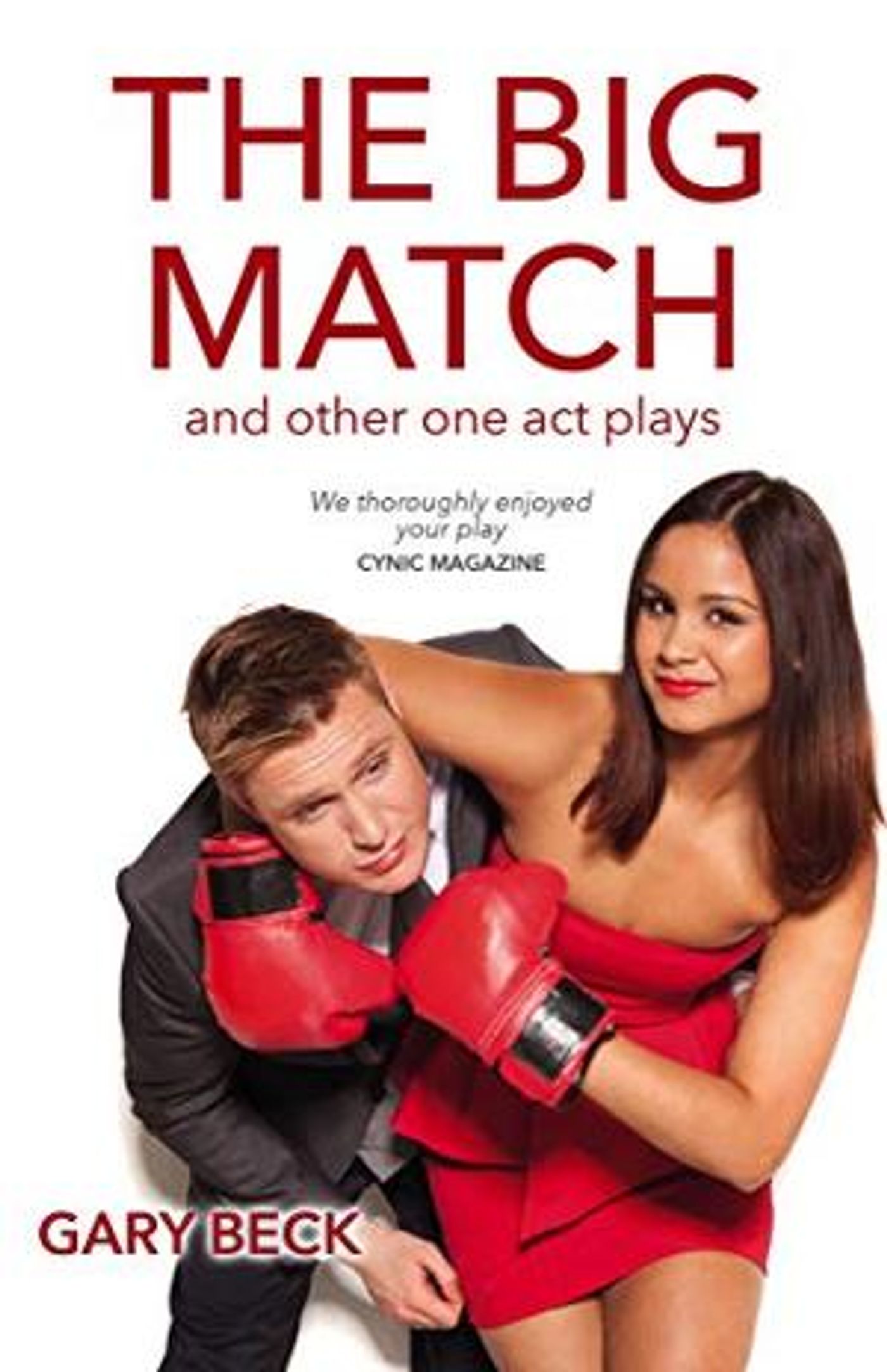 Gary Becks Book 'The Big Match And Other One-act Plays' Released  Image