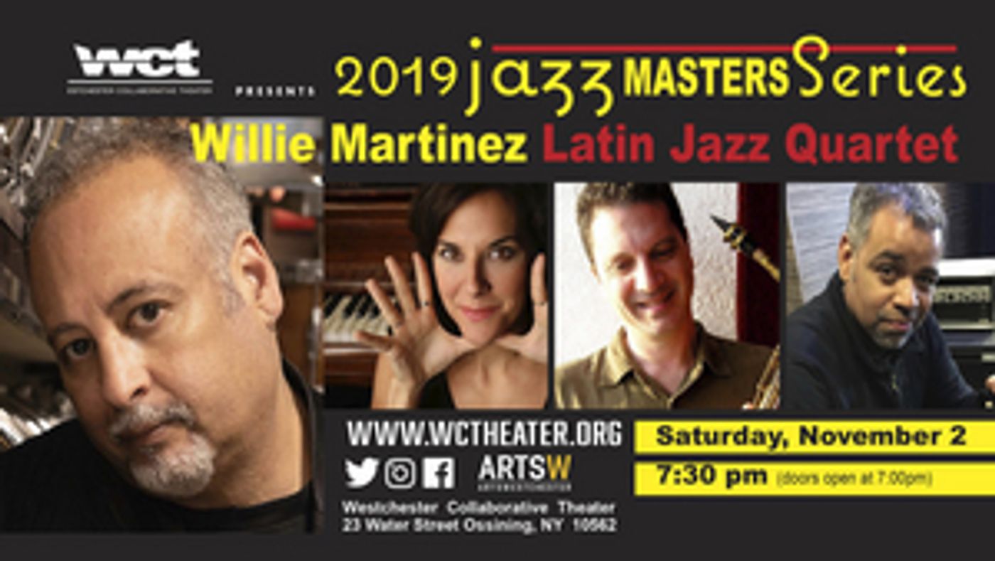 Westchester Collaborative Theater WCT's Jazz Masters Series  Presents The Willie Martinez Latin Jazz Quartet  Image