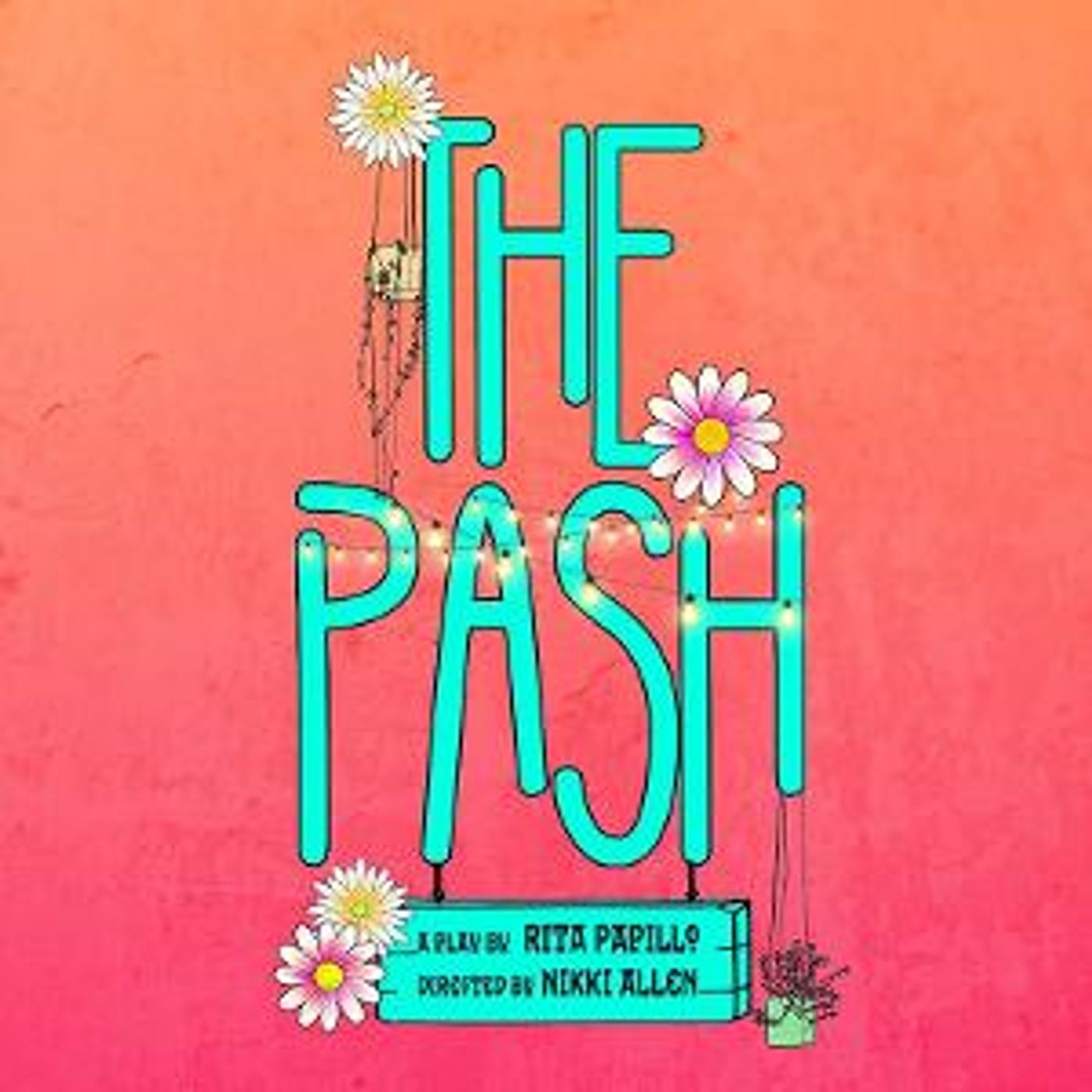 THE PASH by Rita Papillo Presented by ELEVEN Productions at Fringe 2022: The Bakehouse Theatre  Image