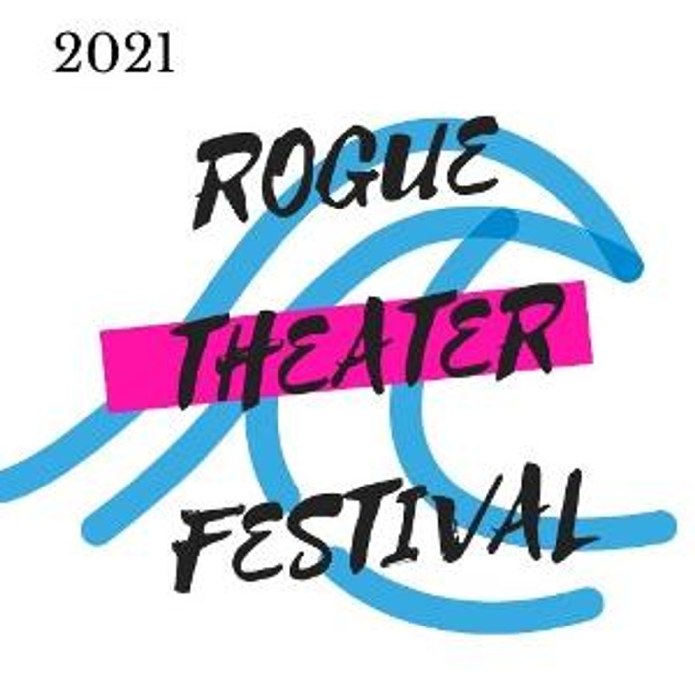 Rogue Theater Festival is Open For Submissions  Image