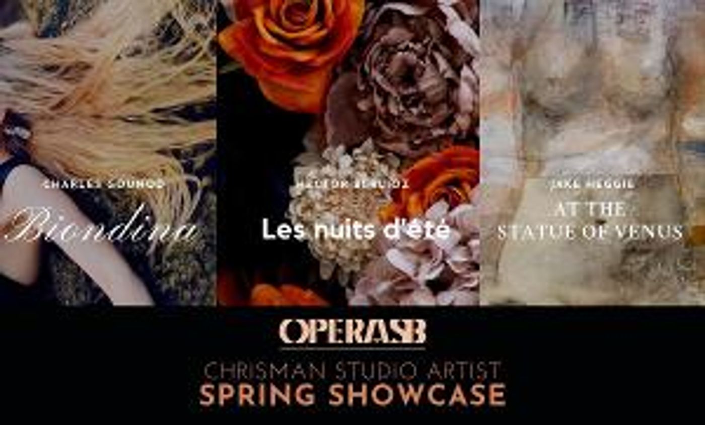 Opera SB Highlights Chrisman Studio Artists In Spring Showcase  Image