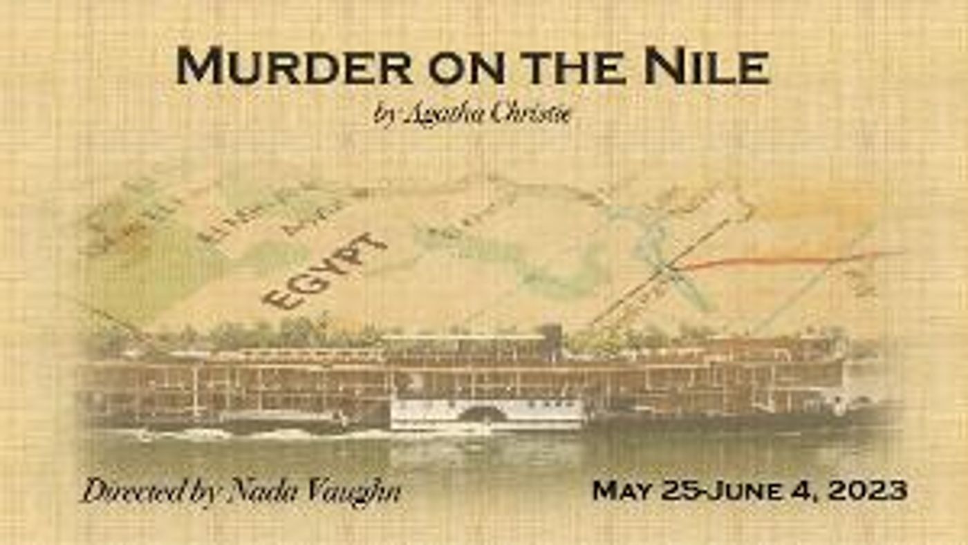 Agatha Christie's MURDER ON THE NILE At Clayton Community Theatre, May 25- June 4  Image