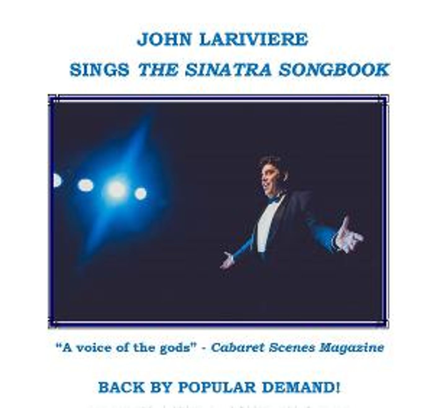 The Sinatra Songbook Starring John Lariviere Kicks Off Venice Theatre's 2021 Summer Cabaret Festival  Image