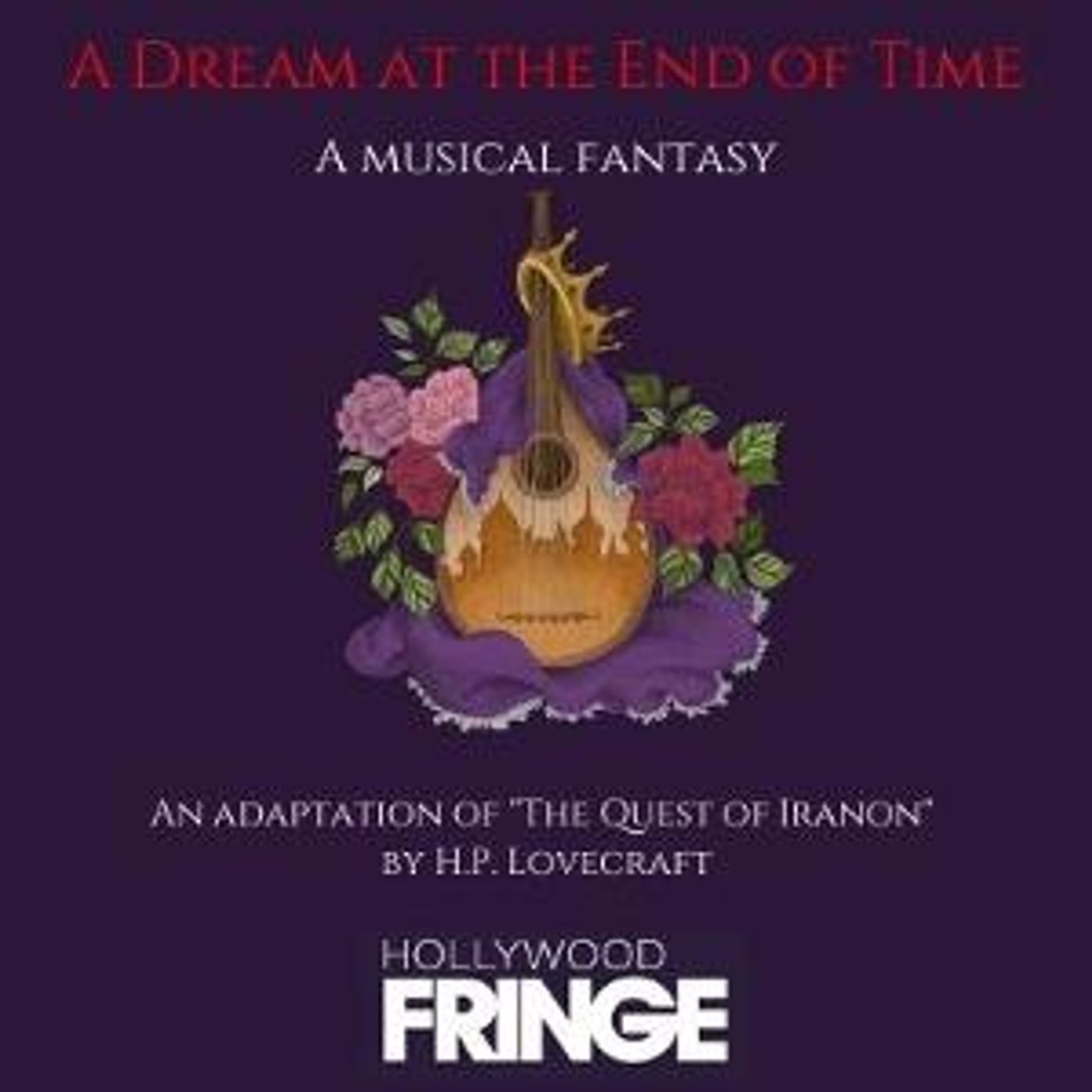 A DREAM AT THE END OF TIME, an H.P. Lovecraft Musical, to Premiere at Hollywood Fringe Festival  Image
