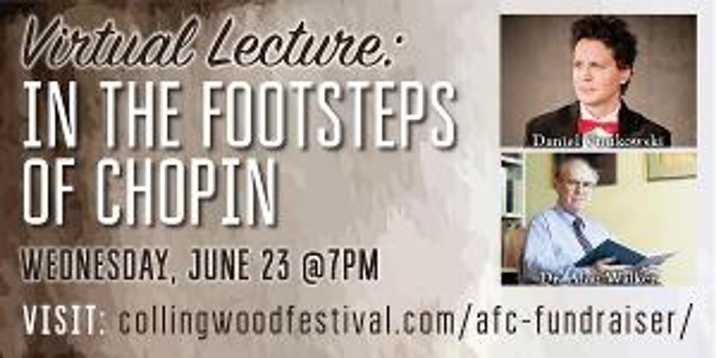 'In The Footsteps Of Chopin' Virtual Discussion to Take Place With Dr. Alan Walker And Daniel Vnukowski  Image