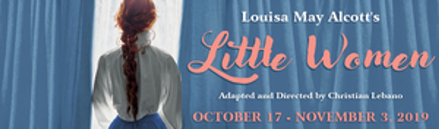 New Adaptation Of LITTLE WOMEN Opens In October At Sierra Madre Playhouse  Image