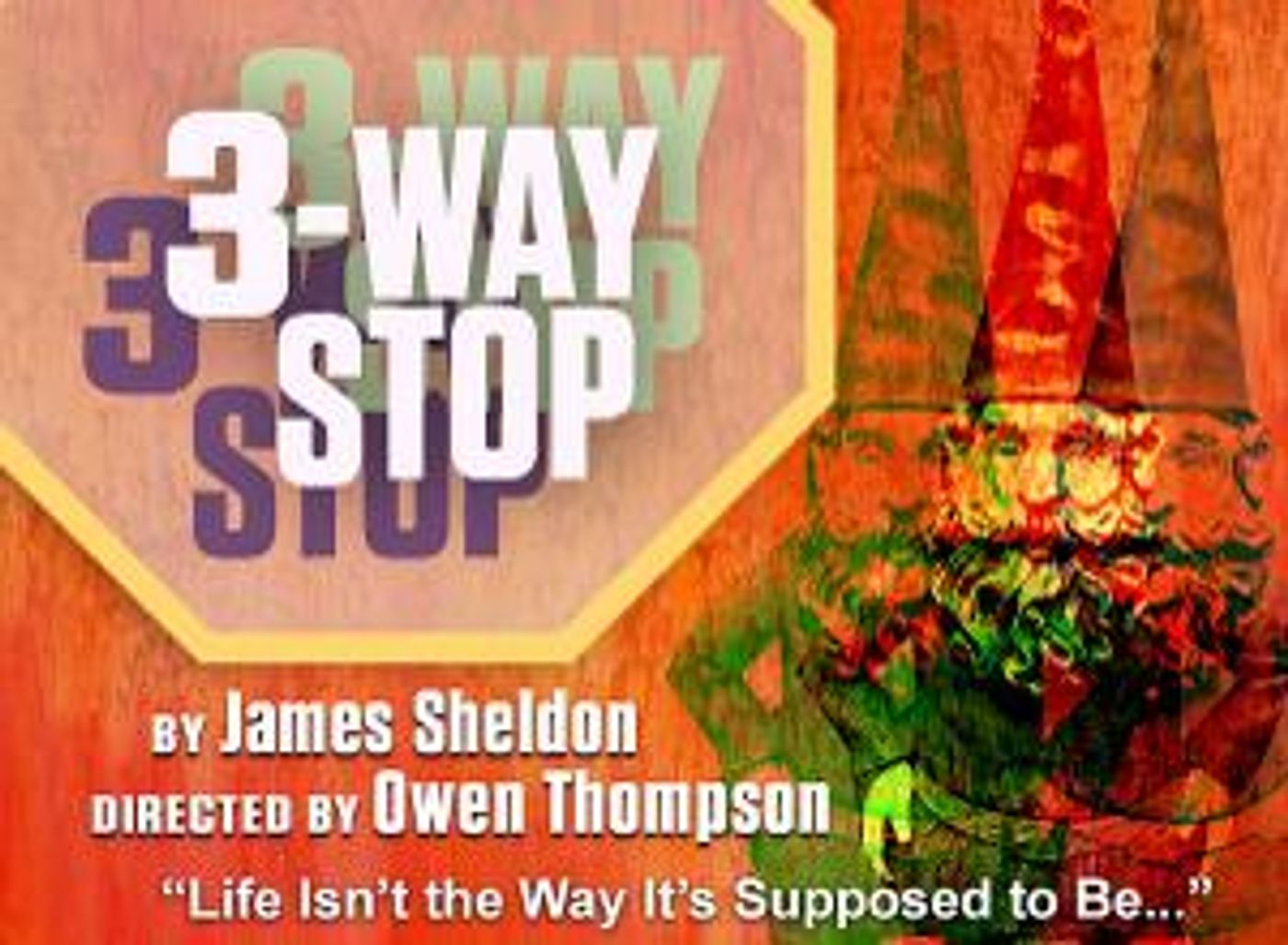 The Schoolhouse Theater Presents 3-WAY STOP By James Sheldon  Image
