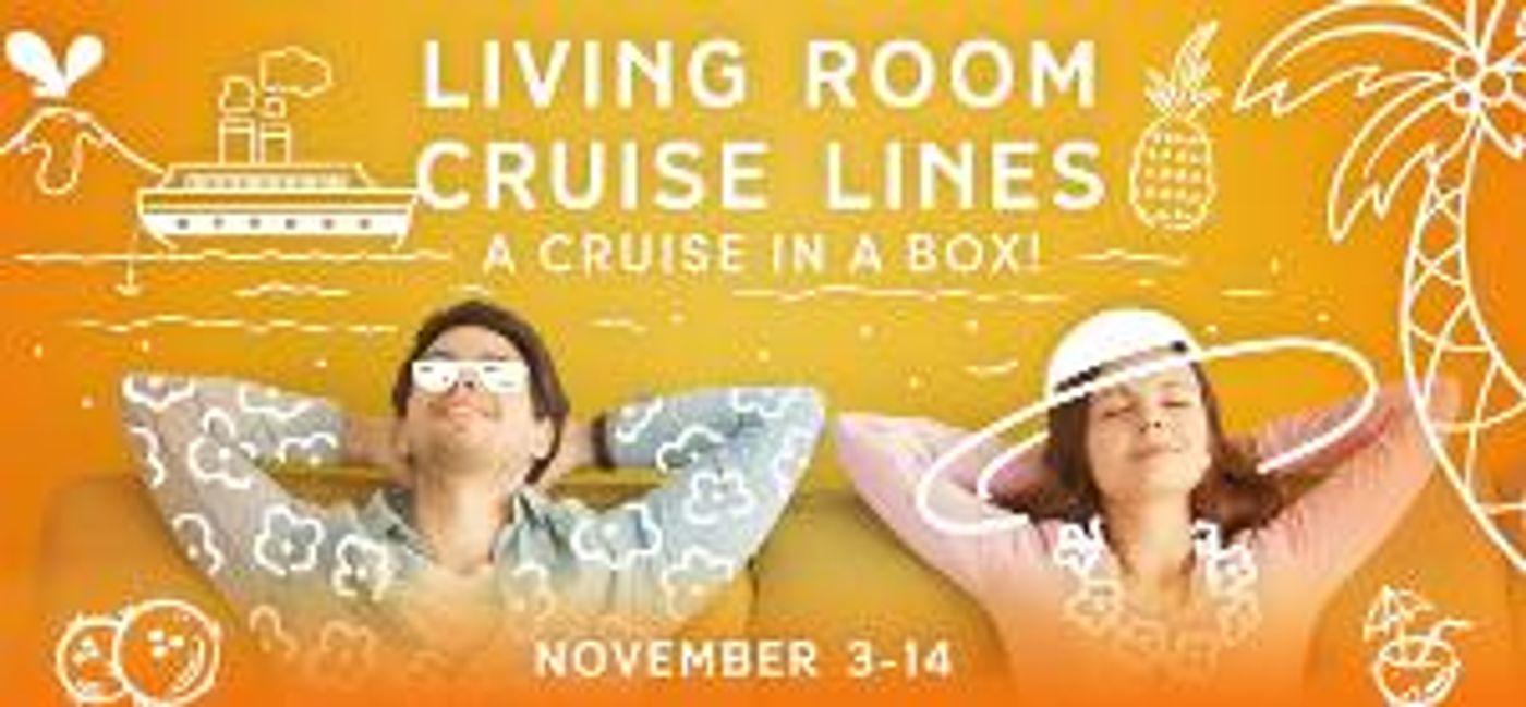 Set Sail With Gretna Theatre's CRUISE IN A BOX: LIVING ROOM CRUISE LINES  Image
