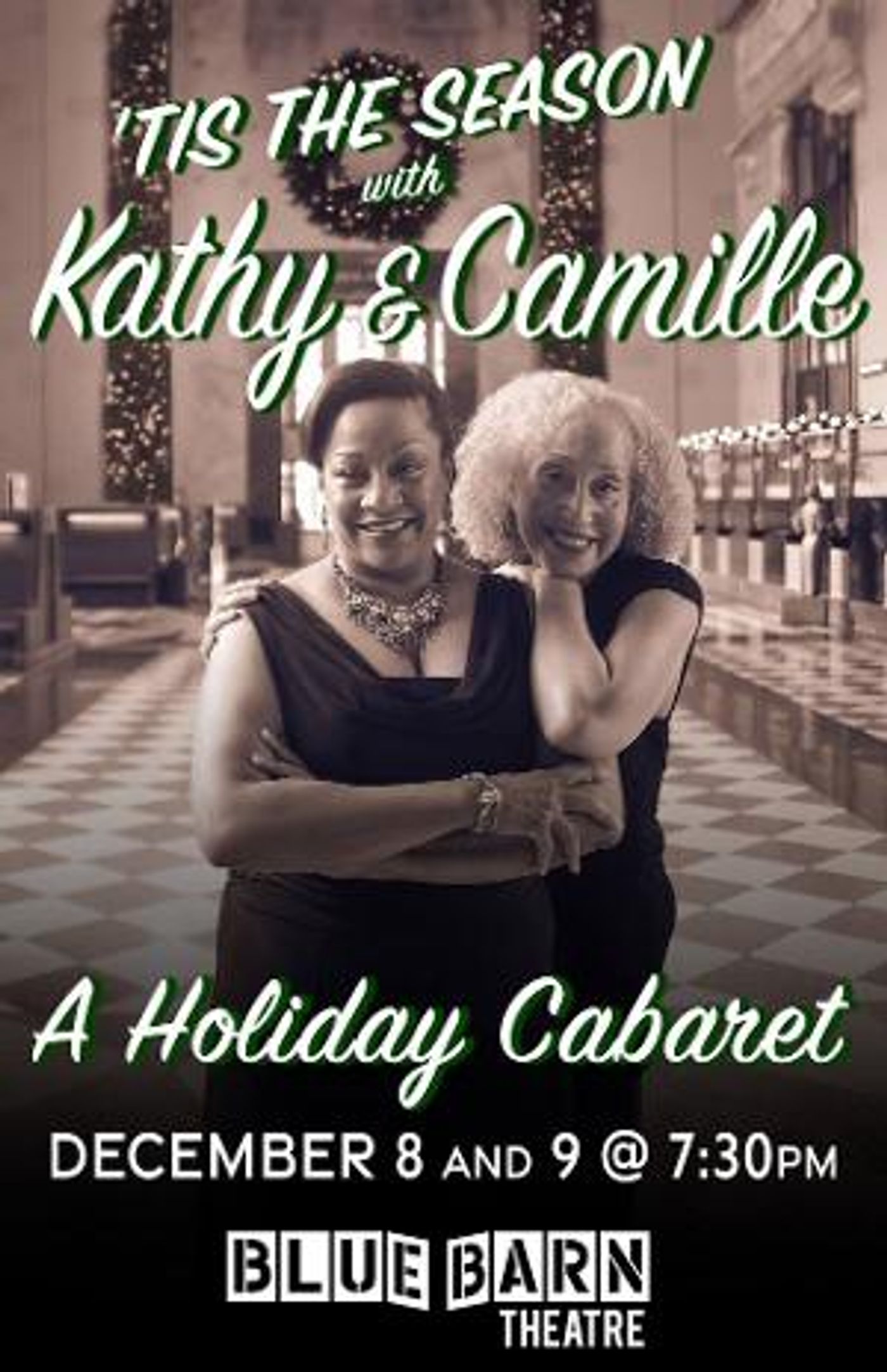 Bluebarn Theatre to Present Special Holiday Event 'TIS THE SEASON WITH KATHY AND CAMILLE  Image