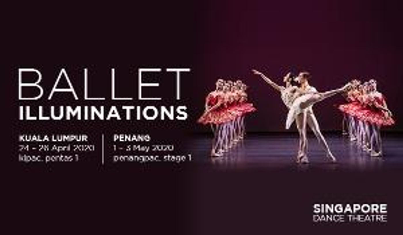 Singapore Dance Theatre Announces Ballet Illuminations Tour To Malaysia This April  Image