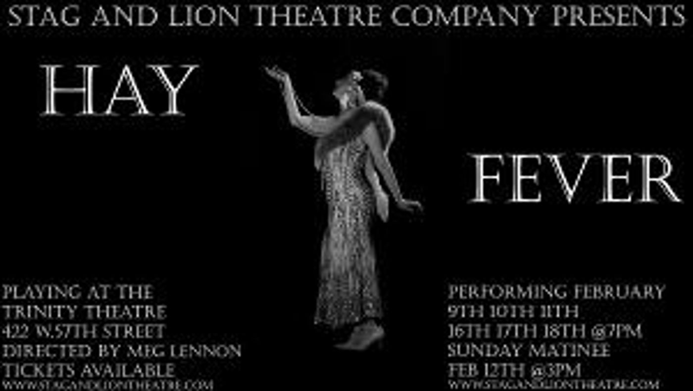 Stag And Lion Theatre Company To Perform Noël Coward's HAY FEVER in February  Image