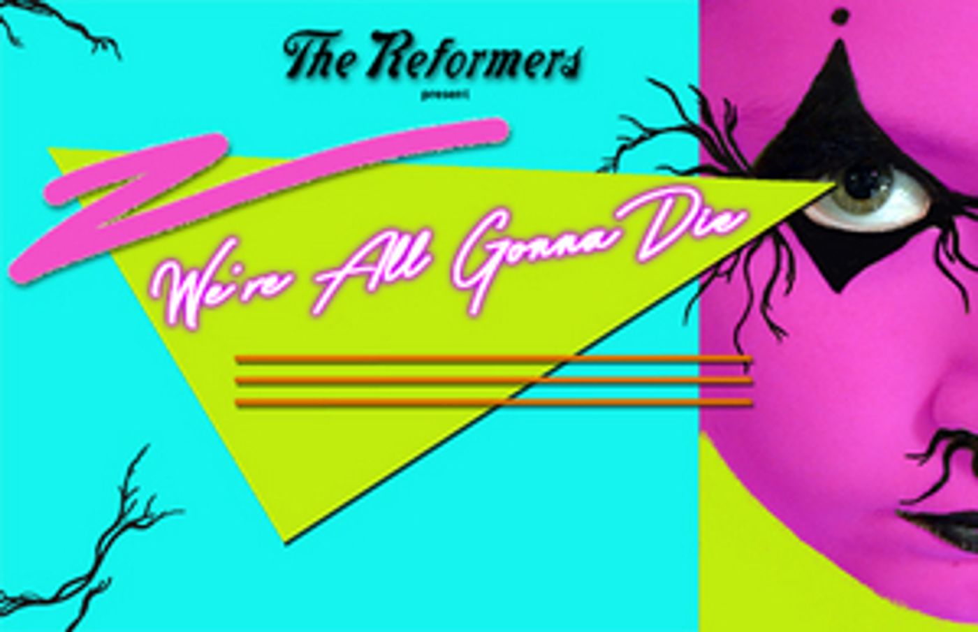 The Reformers Announce Another Halloween Extravaganza WE'RE ALL GONNA DIE  Image