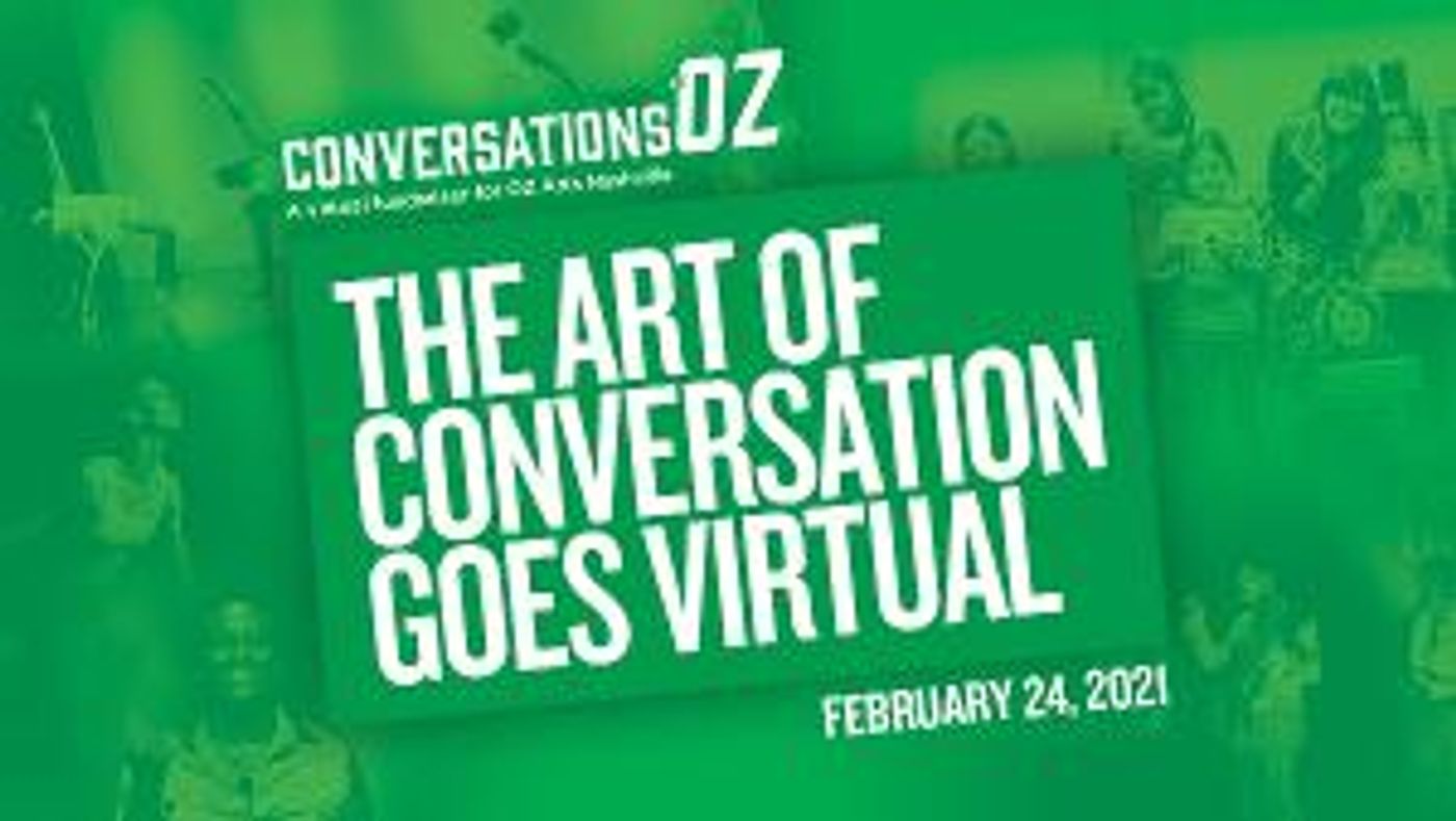 OZ Arts Nashville Announces CONVERSATIONS AT OZ Benefit  Image