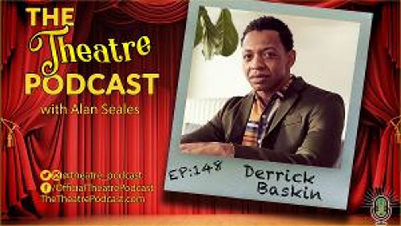 AIN'T TOO PROUD Star Derrick Baskin Stops By THE THEATRE PODCAST with Alan Seales  Image