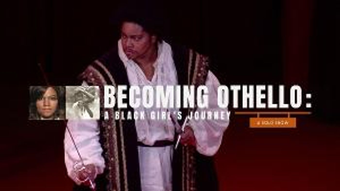 International Partners To Launch Virtual Performance Of The World Premiere Of BECOMING OTHELLO: A Black Girl's Journey  Image