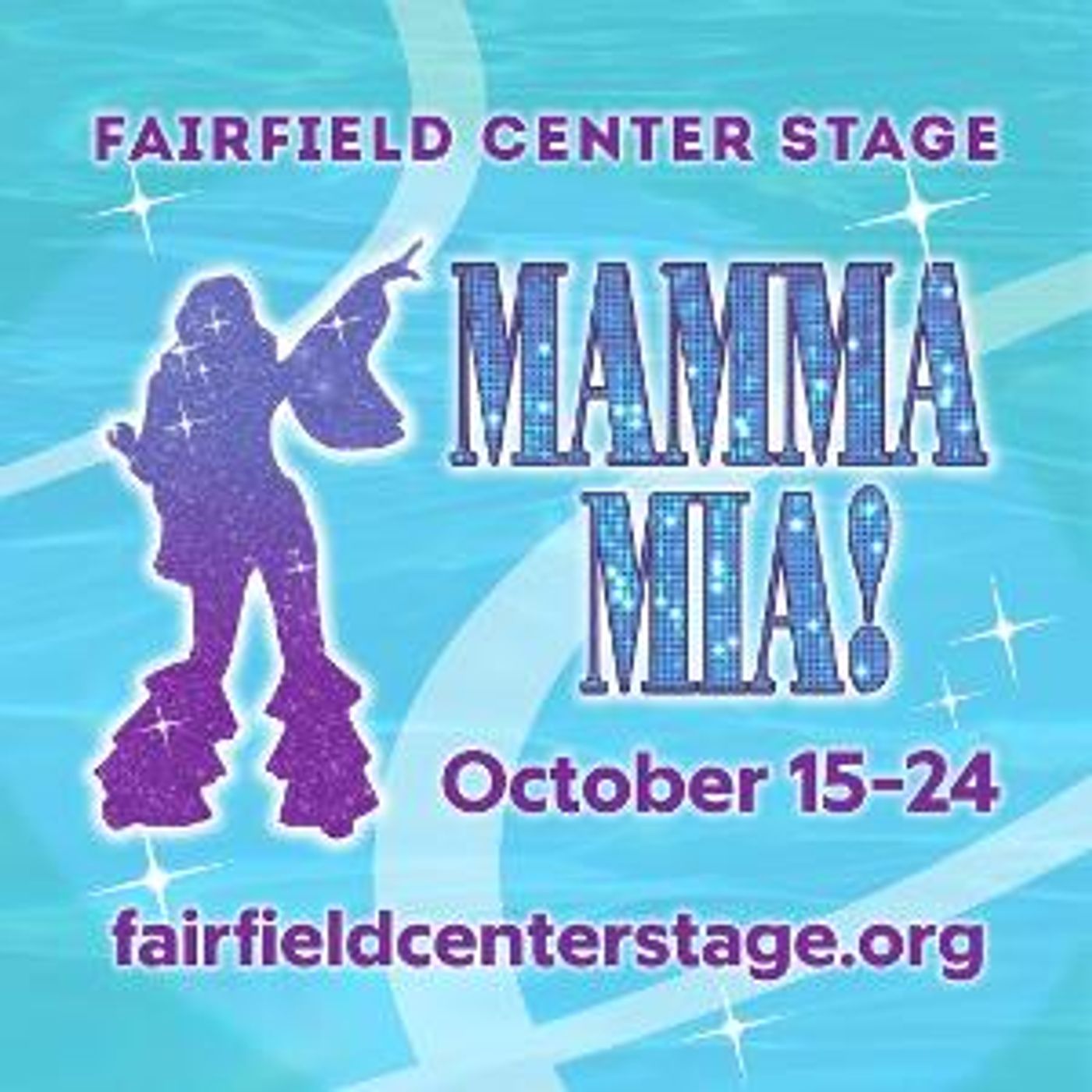 Fairfield Center Stage Presents MAMMA MIA! October 15-24  Image