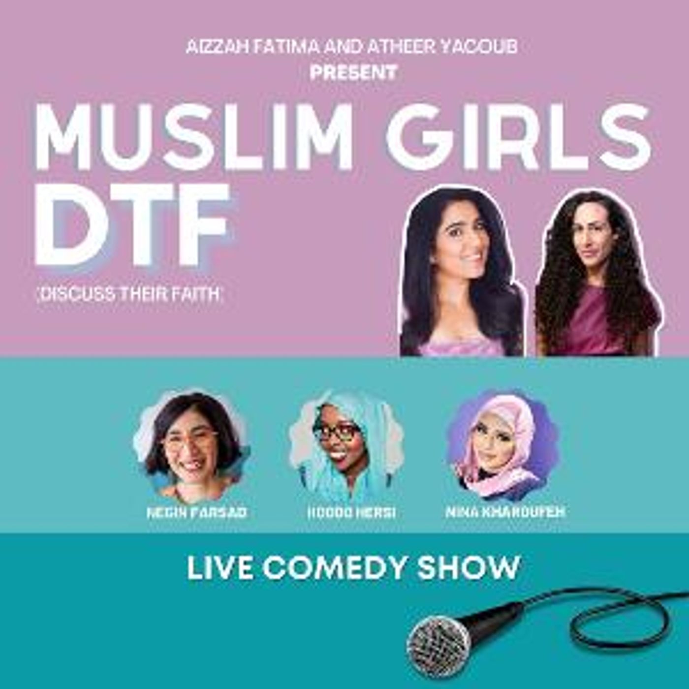 MUSLIM GIRLS DTF: DISCUSS THEIR FAITH Standup Show Announced At Caveat, August 4  Image