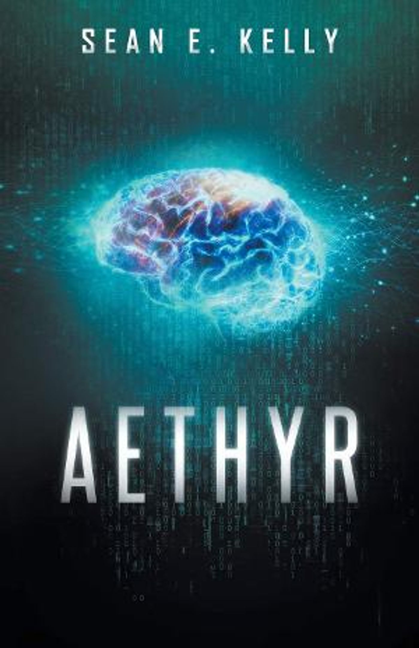 Sean E. Kelly Releases New Science Fiction Novel AETHYR  Image