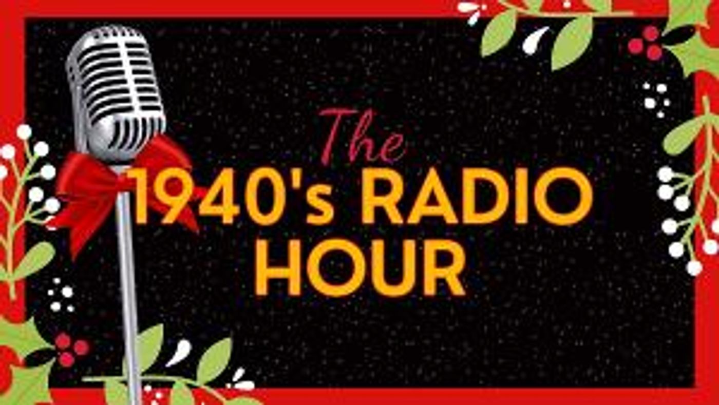 THE 1940'S RADIO HOUR to be Presented at The Rose Center Theater  Image