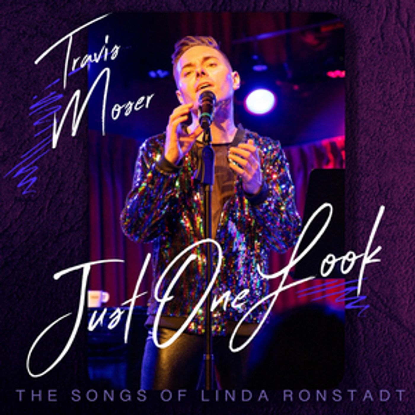 Travis Moser Releases New Linda Ronstadt Tribute Album JUST ONE LOOK  Image