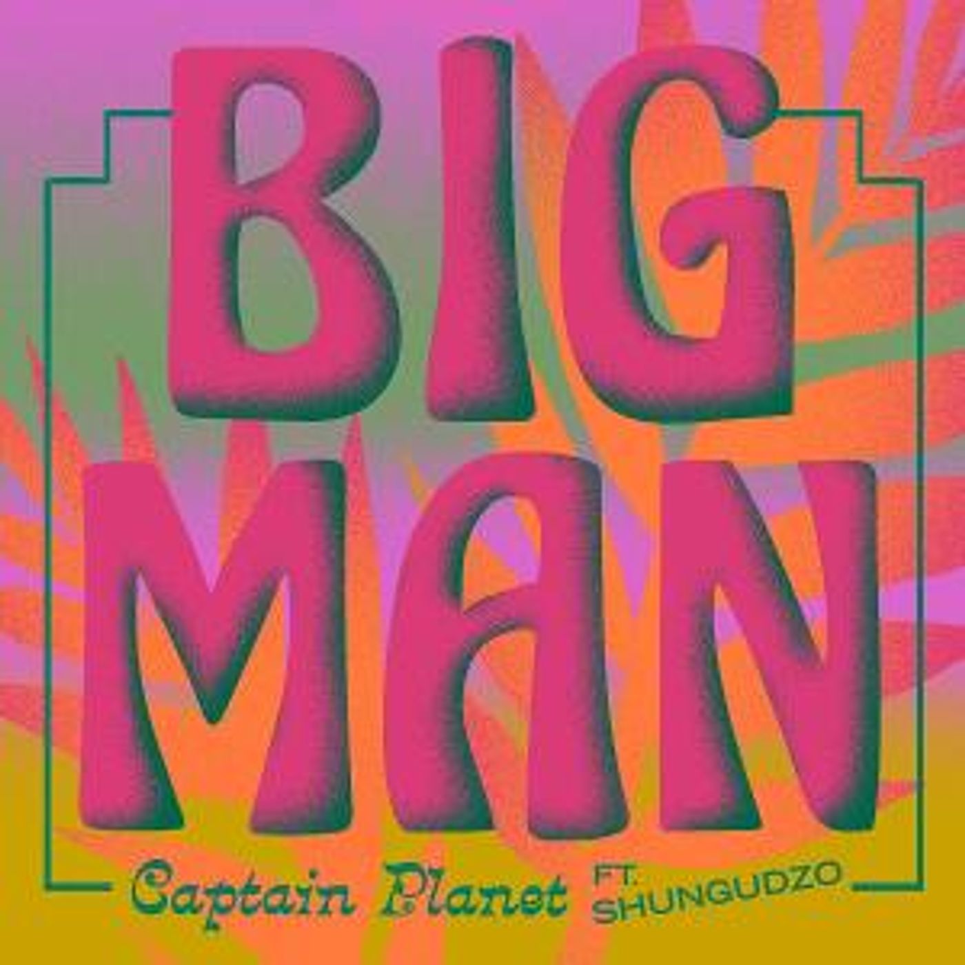 Captain Planet Releases New Single 'Big Man' Featuring Shungudzo  Image