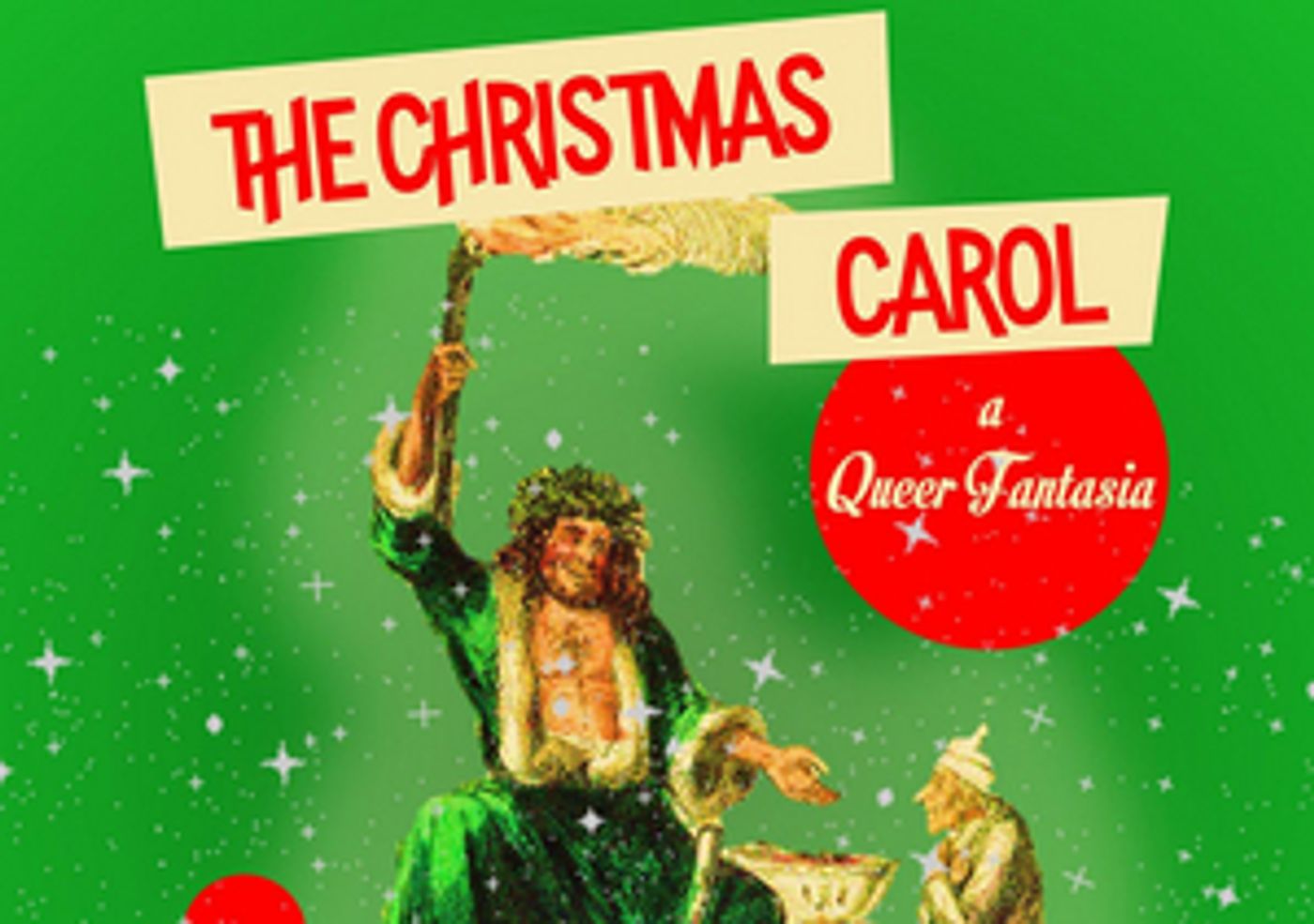 THE CHRISTMAS CAROL: A QUEER FANTASIA Makes World Premiere At Access Theater  Image