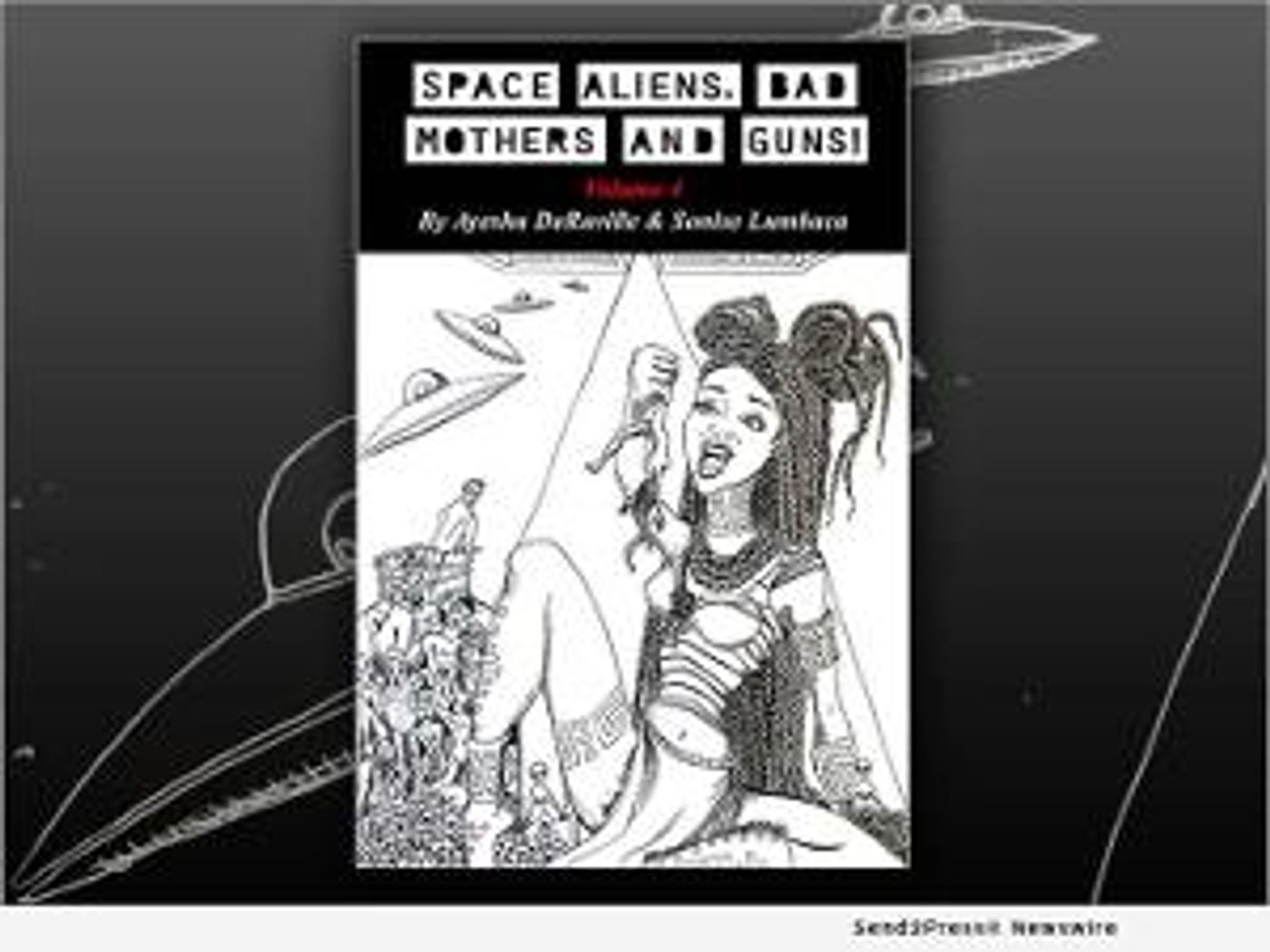 SPACE ALIENS, BAD MOTHERS AND GUNS! VOLUME 4 Out Now on Amazon  Image