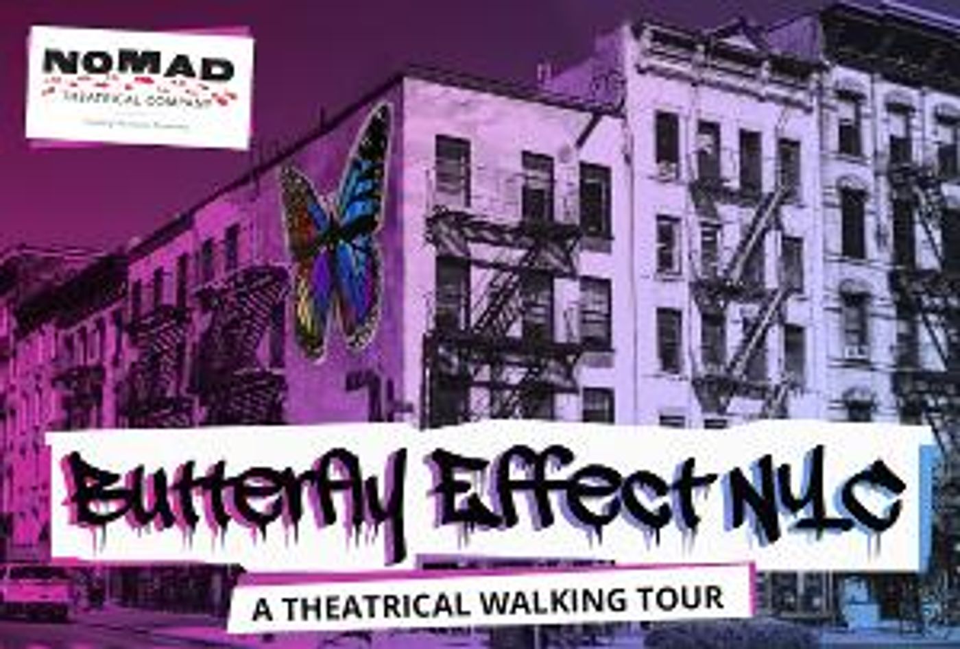 BUTTERFLY EFFECT, a Theatrical Walking Tour in East Village, is Now Being Presented by Nomad Theatrical  Image