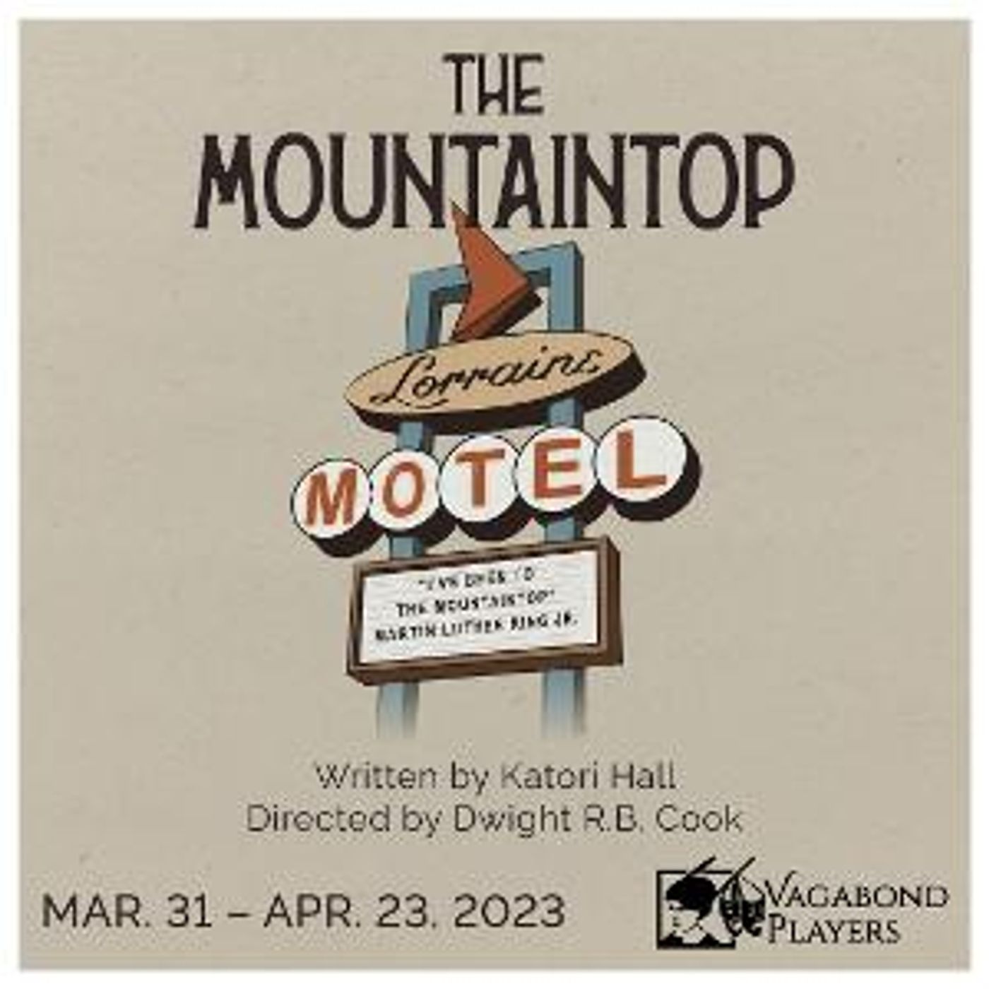 THE MOUNTAINTOP By Katori Hall Announced At Vagabond Players  Image