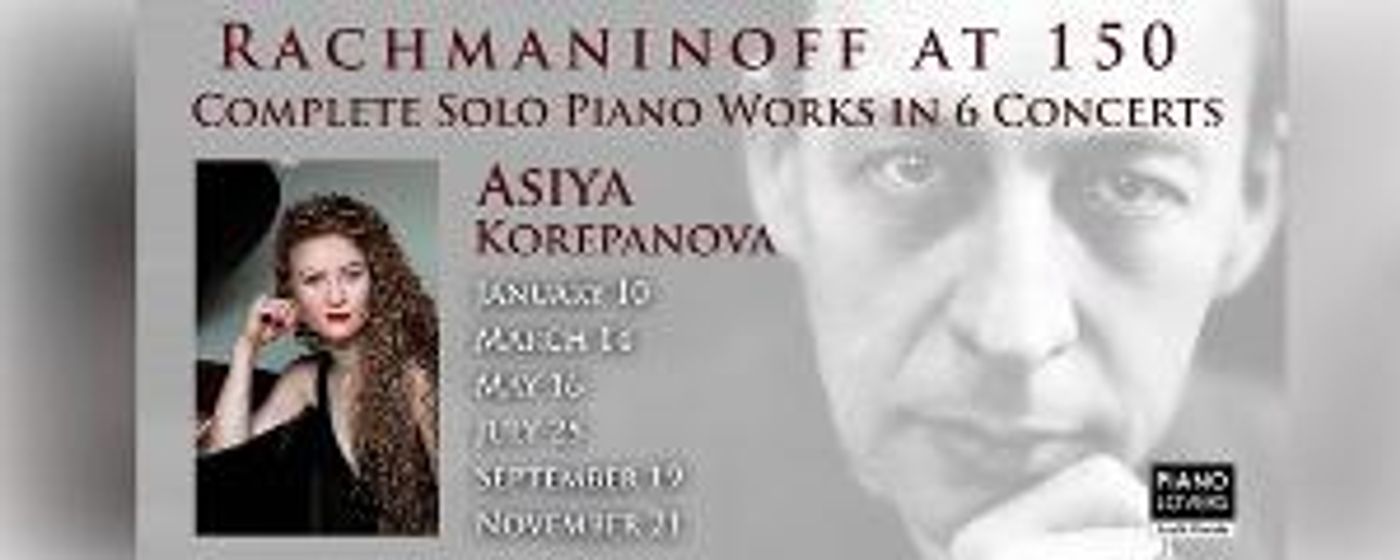 Pianist Asiya Korepanova Will Perform Complete Solo Works Of Rachmaninoff For Miami Audiences  Image