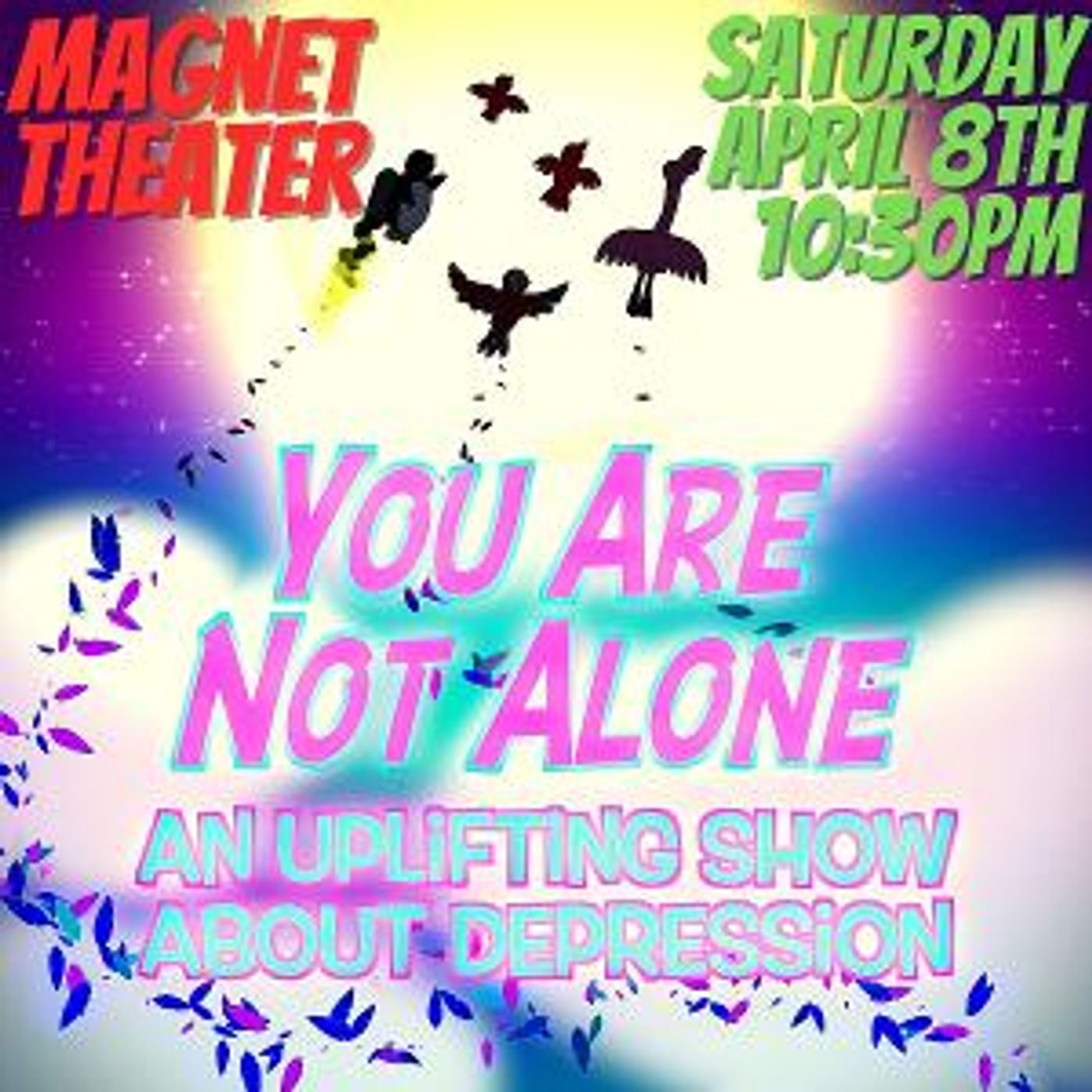 YOU ARE NOT ALONE: AN UPLIFTING SHOW ABOUT DEPRESSION Continues At Magnet Theater Returns April 8  Image