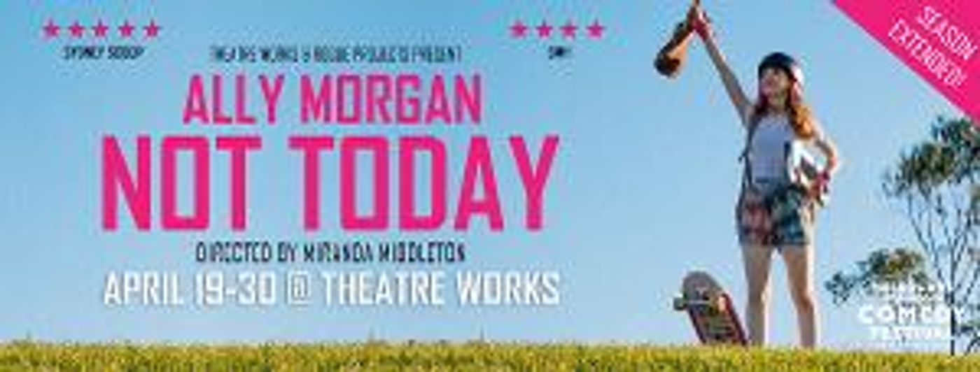 Theatre Works Extends Season For Ally Morgan's One-Woman Cabaret NOT TODAY  Image