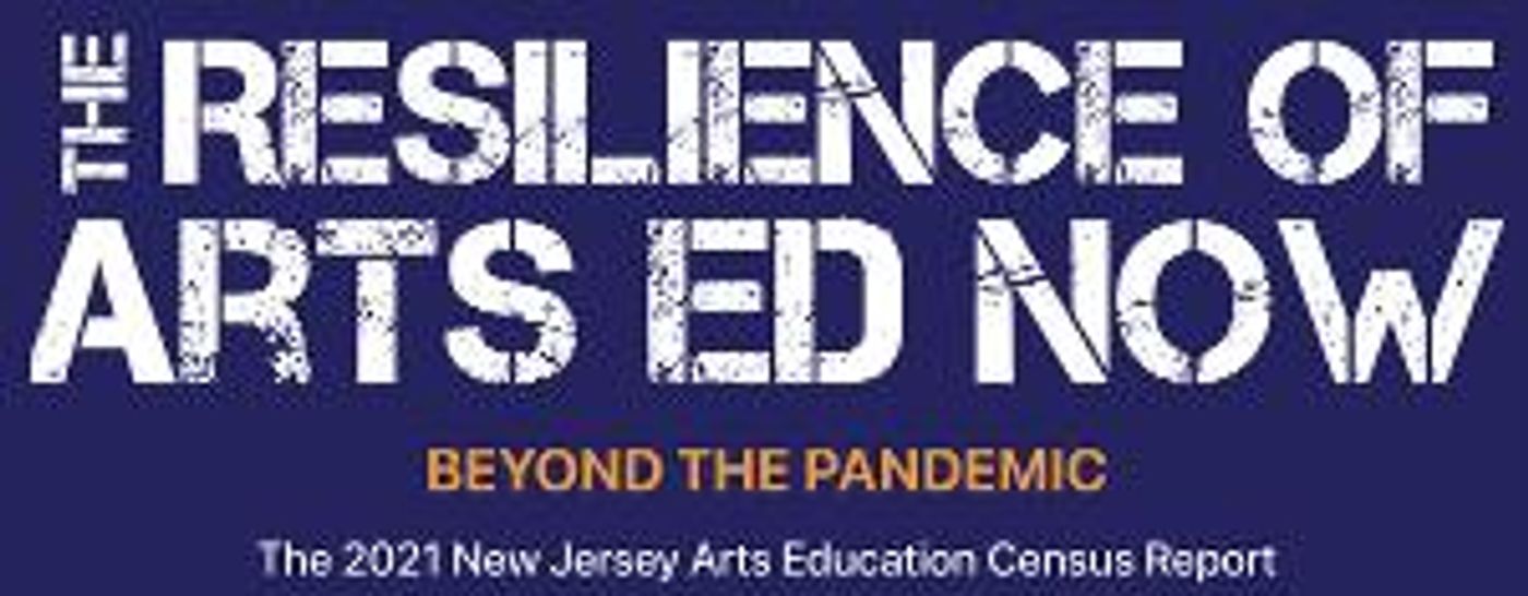 New Census Report Reveals NJ Arts Education's Resilience In Schools  Image