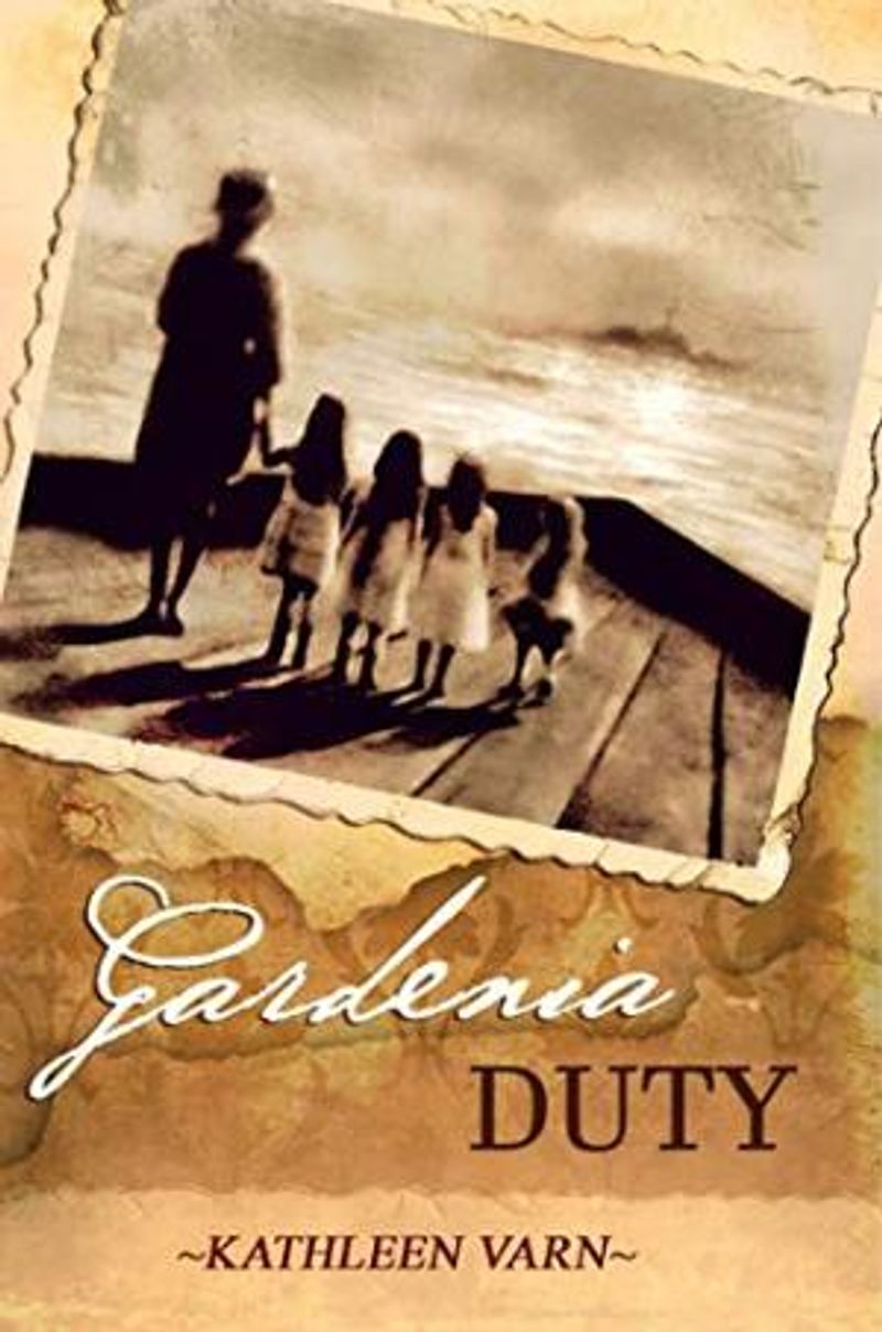 Kathleen Varn's Novel, GARDENIA DUTY, Has Left The Pier Image