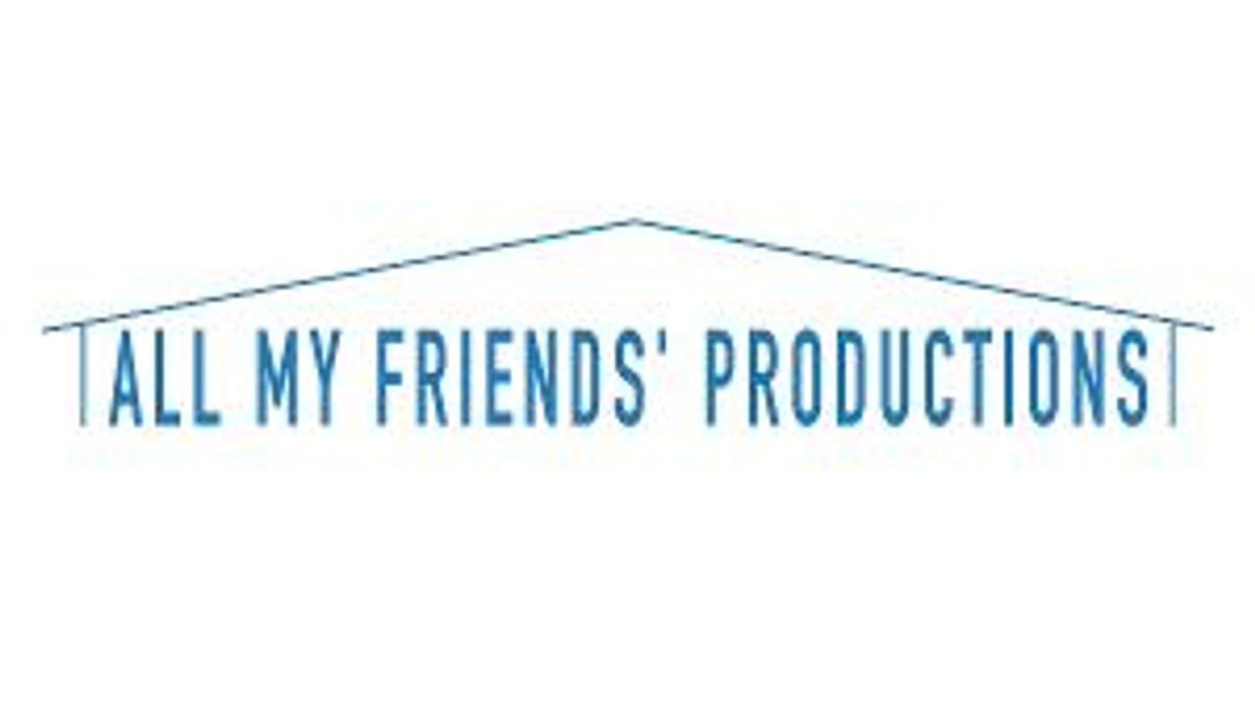 All My Friends' Productions Launches: A New Venture by Seasoned Theatrical Producer Parrish Salyers  Image
