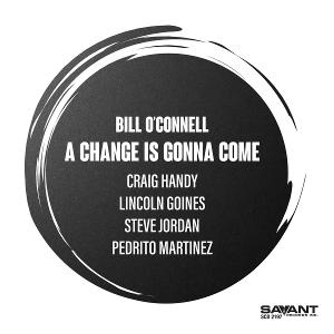 Bill O'Connell Announces The Release Of A CHANGE IS GONNA COME  Image
