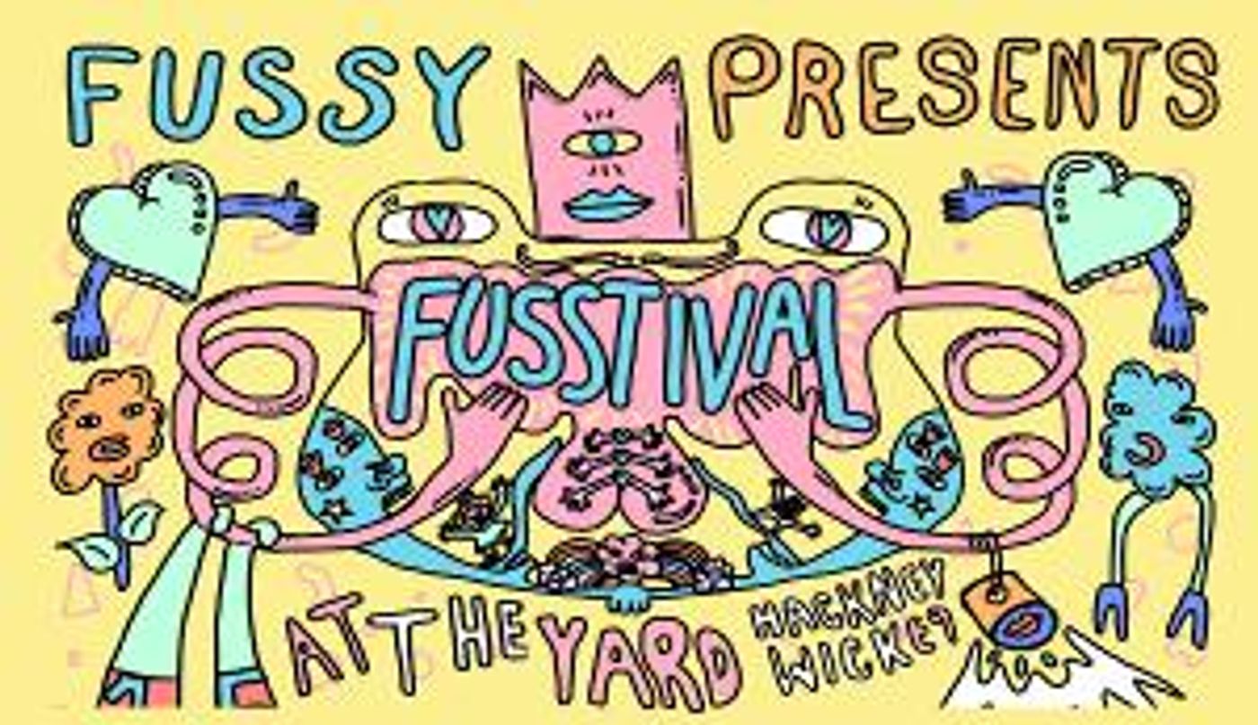 FUSSY Presents FUSSTIVAL A Week Of Queer Happenings And Community-Oriented Events At The Yard Theatre  Image