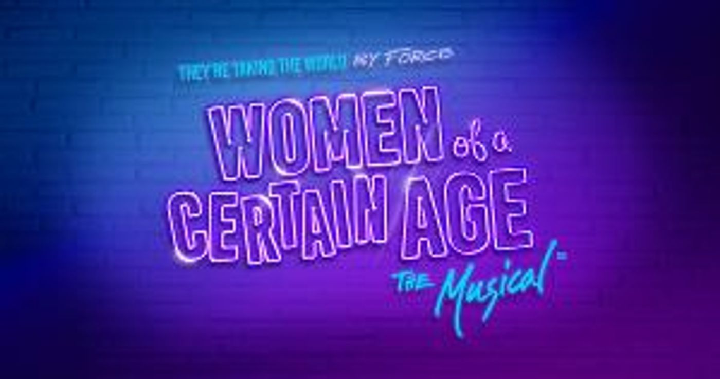 WOMEN OF A CERTAIN AGE: THE MUSICAL to be Presented by 
The Art Park Players  Image