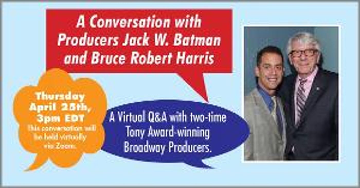 Theater Resources Unlimited Announces Conversation With Producers Jack W. Batman and Bruce Robert Harris  Image