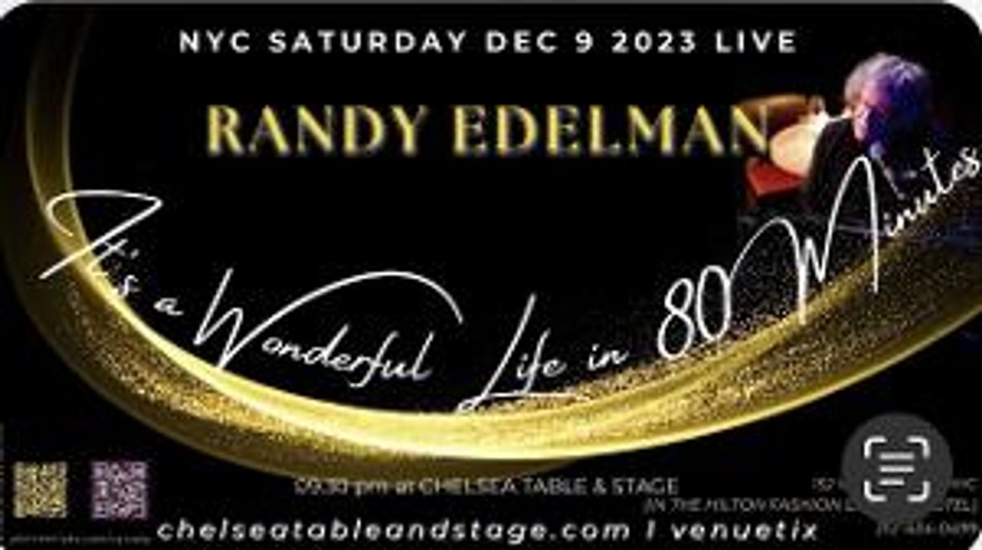 Randy Edelman to Perform IT'S A WONDERFUL LIFE IN 80 MINUTES at Chelsea Table + Stage  Image