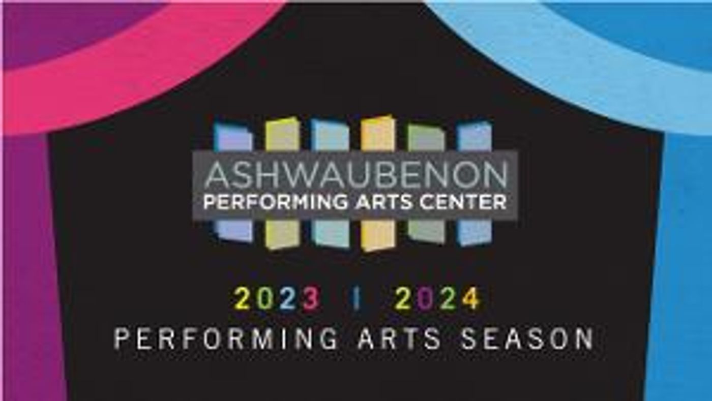 Ashwaubenon PAC Reveals 2023-2024 Performing Arts Season  Image